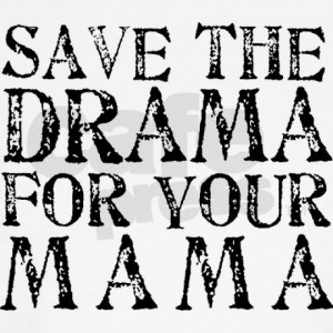 save_the_drama_for_your_mama_boxer_shorts.jpg?color=White&height=460 ...