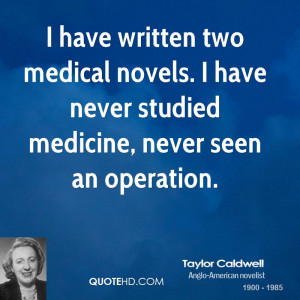 Taylor Caldwell Medical Quotes