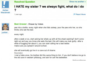 hate my sister we always fight what do I do yahoo answers fail