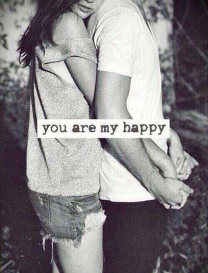 You are my happiness.