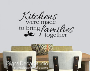 ... were made to bring families together wall decal kitchen decal family