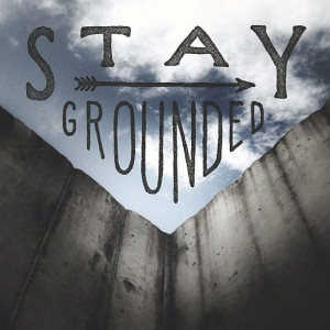 Stay Grounded by Zachary Smith