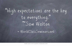 ... the key to everything.” ~Sam Walton http://worldclassseminars.net