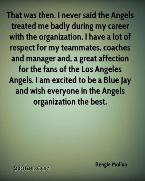 career with the organization. I have a lot of respect for my teammates ...