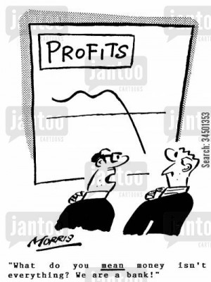 sliding profits cartoon humor: What do you MEAN money isn't everything ...
