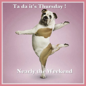 167748-Its-Thursday-Almost-The-Weekend.jpg