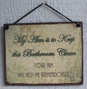 NEW My Aim Keep Bathroom Clean Restroom House Quote Saying Wood Sign ...