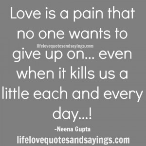 Love is a pain that no one wants to give up on… even when it kills ...