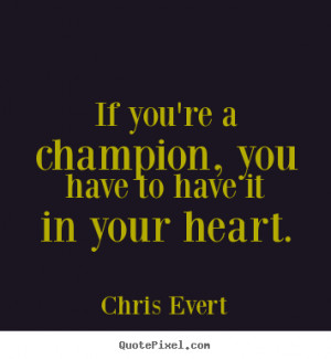 Back > Gallery For > Heart Of A Champion Quotes