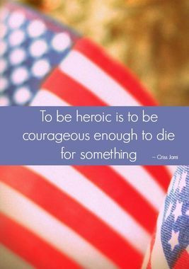 ... veterans_day_quotes_to/111373/to_be_heroic?slideid=111373?utm_medium