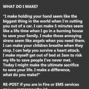 emt heroes quotes do you firefighters emt make a difference fire ems ...