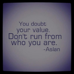 Aslan #true #quote #Narnia #life #love #realme