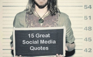 15 Great Social Media Quotes | Literature :: Children | Scoop.it