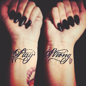 Stay Strong Tattoos