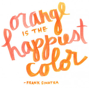 Orange is the happiest colour