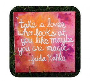 Magic-frida kahlo quote art