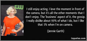 quote-i-still-enjoy-acting-i-love-the-moment-in-front-of-the-camera ...