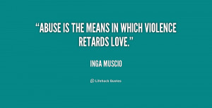quote-Inga-Muscio-abuse-is-the-means-in-which-violence-241957.png