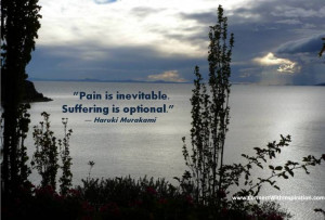 Difficult Times, Pain is inevitable Suffering is optional