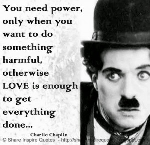 You need power, only when you want to do something harmful, otherwise ...