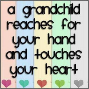 grandchild touches your heart