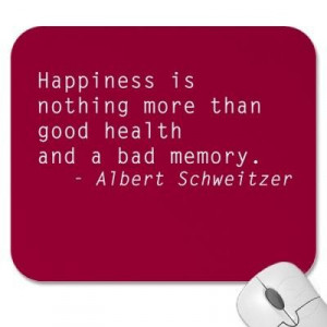 ... is nothing more than good health and a bad memory inspirational quote