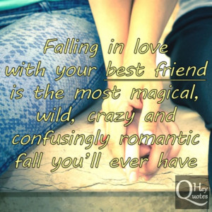 Quotes About Best Friends Falling in Love Quote About Falling in Love