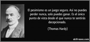 ... de vista desde el que nunca te sentirás decepcionado. (Thomas Hardy