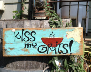 Kiss My Grits Hand Painted Sign On Reclaimed Pallet Wood ...