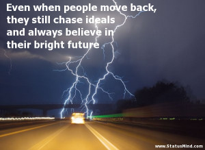 Even when people move back, they still chase ideals and always believe ...