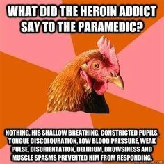 And then.....*POOF*....Narcan...