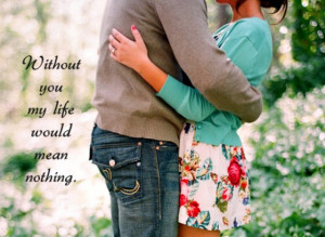 without-you-my-life-would-mean-nothing-sayings-quotes-pictures.jpg