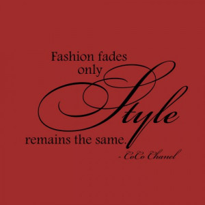 CoCo Chanel Quote 'Fashion fades only Style remains the same' Vi...