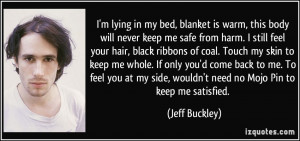 quote-i-m-lying-in-my-bed-blanket-is-warm-this-body-will-never-keep-me ...
