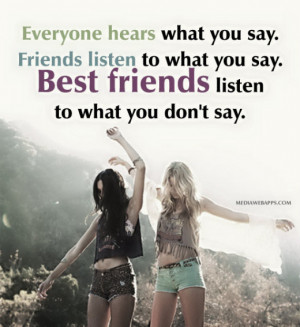 everyone-hears-what-you-say-friends-listen-to-what-you-say-best ...