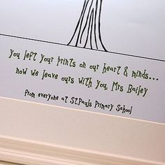 You left your prints on our hearts and minds...now we leave ours with ...