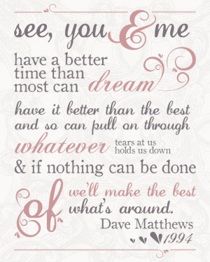 quote:“See ,you & Me...” – Dave Matthews (479px × 600px)