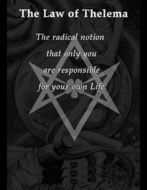 This is the law of Thelema as established by Aleister Crowley. Thelema ...
