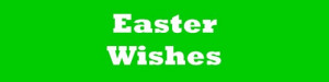 Easter Wishes - Messages and Sayings to Write in a Card