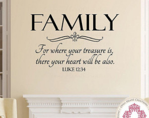 Family Wall Decal - For Where Your Treasure Is Luke 12 34 Christian ...