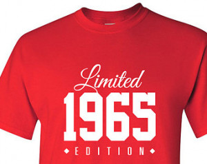 1965 Limited Edition 2015 50th Birthday Party Shirt, 50 years old ...