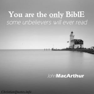 John MacArthur Quote - The Bible to Unbelievers - lighthouse in black ...