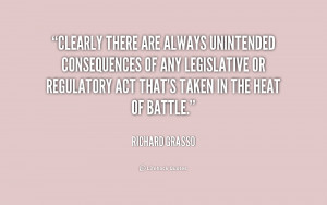 Clearly there are always unintended consequences of any legislative or ...