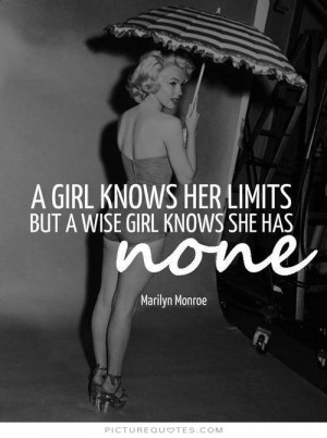 Marilyn Monroe Quotes Girl Quotes Wise Quotes Limits Quotes