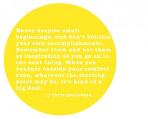 Never despise small beginnings...