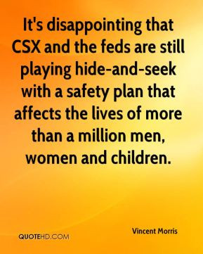 Vincent Morris - It's disappointing that CSX and the feds are still ...