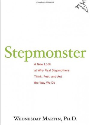 Dr Wednesday Martin's book about her experiences as a stepmother has ...