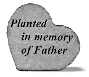 Planted in Memory of Father... Garden Rock