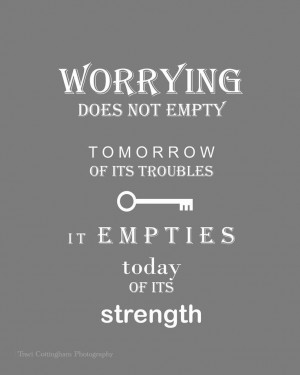 Worry 8 x 10 inch Fine Print quote by TraciCottinghamPhoto on Etsy, $ ...