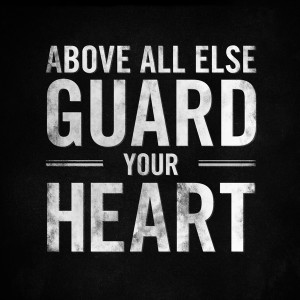 Above All Else Guard Your Heart Art Print
